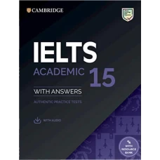 Cambridge IELTS 15 Academic with Answers (with Audio CD)